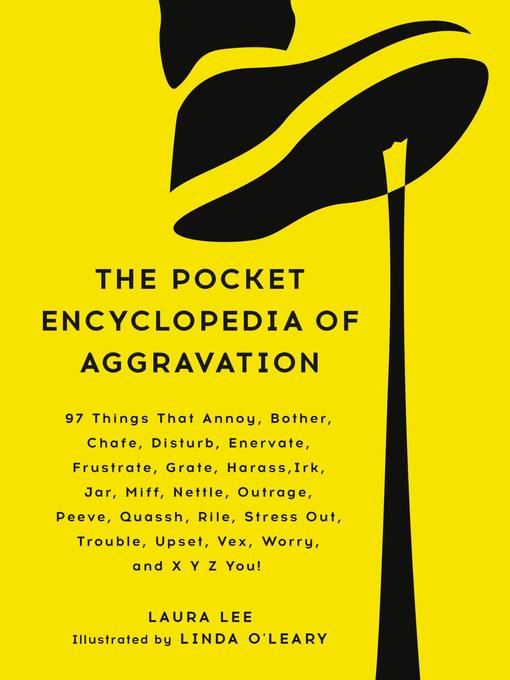 Title details for The Pocket Encyclopedia of Aggravation by Laura Lee - Available